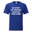 Kép 4/13 - "Ze sport of fencing" póló